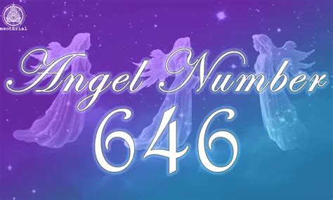 Angel Number 646 Meaning, Numerology, Symbolism, Love.